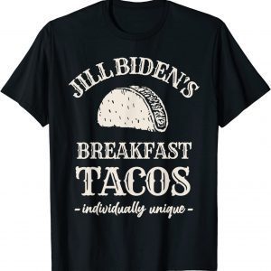 Jill Biden Breakfast Taco Anti Biden 2022 Shirt