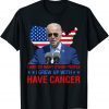 Joe Biden Has Cancer Biden Has Cancer Classic Shirt