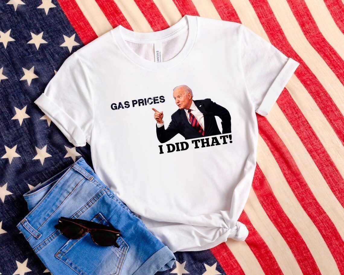 Joe Biden I Did That 2022 Shirt