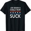 Joe Biden and Donald Trump Suck for America 2022 Shirt