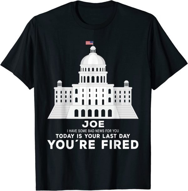 Joe, You’re Fired Anti-Joe Biden Inauguration Day 2025 Classic Shirt