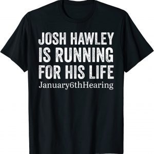 Josh Hawley January 6th Hearing 2022 Shirt