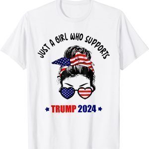 Just A Girl Who Supports Trump 2024 Messy Bun Republican 2022 Shirt