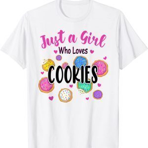 Just a Girl Who Loves Cookies 2022 Shirt