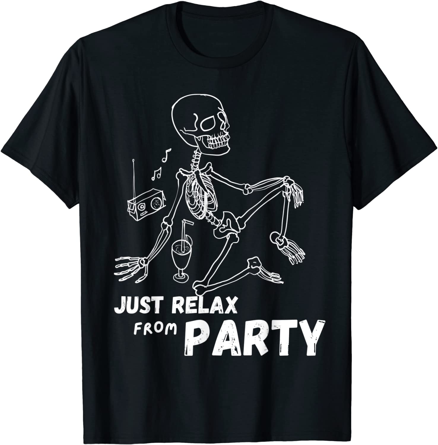 Just relax from party, skull skeleton Halloween 2022 Shirt