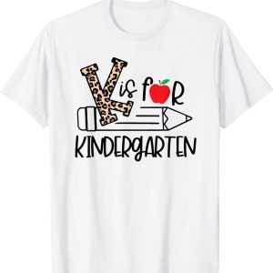 K Is For Kindergarten Teacher Leopard Back to School Teacher Classic Shirt