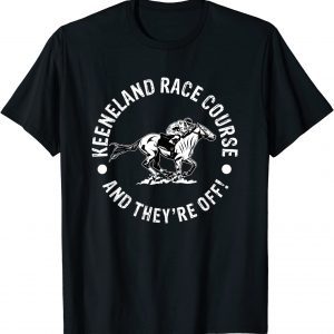 Keeneland Race Course Horse Racing Racer Equestrian KY Derby 2022 Shirt