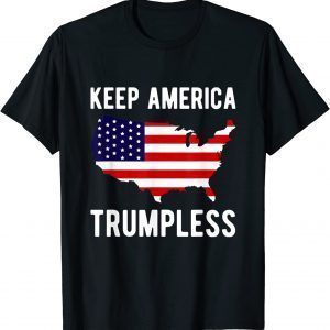 Keep America Trumpless - American Patriot 2022 Shirt