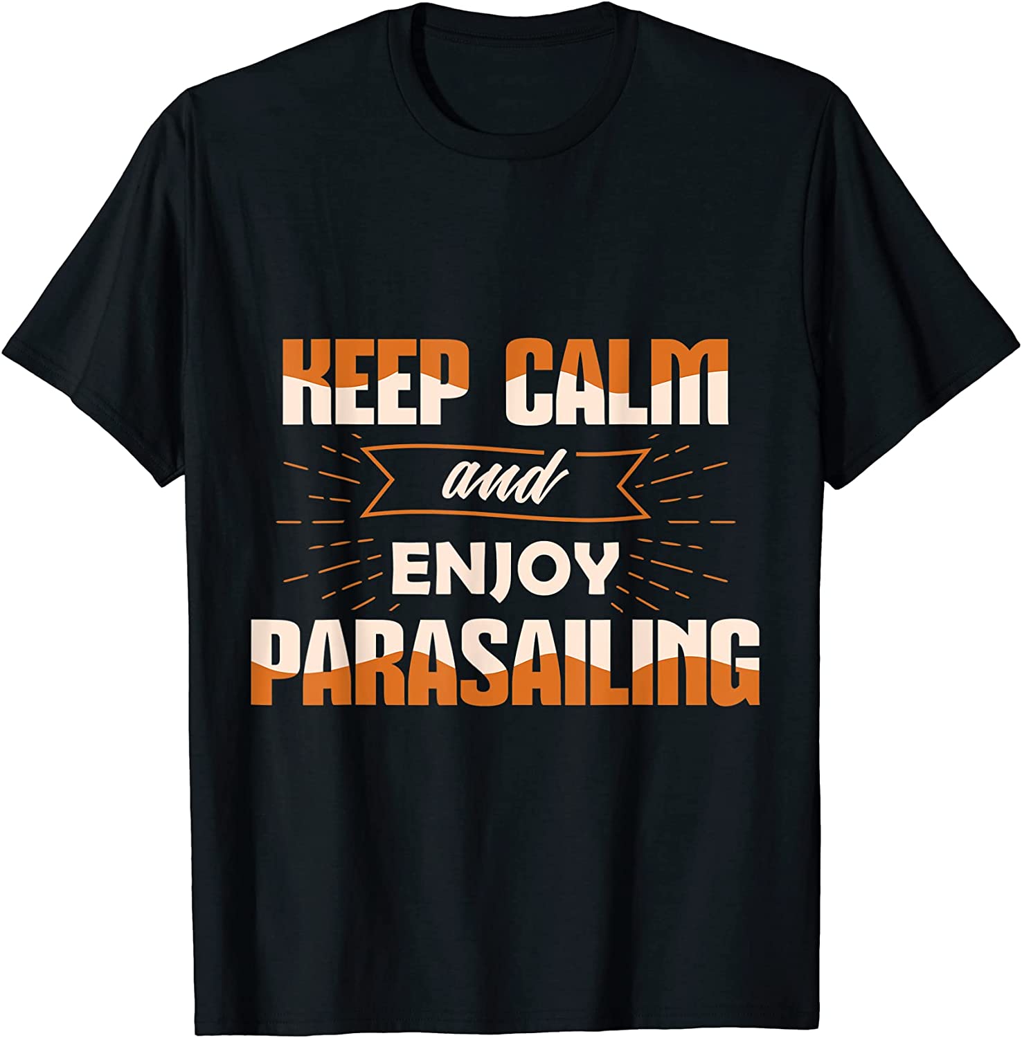 Keep Calm Enjoy Parasailing Parasail Parasailer Apparel 2022 Shirt