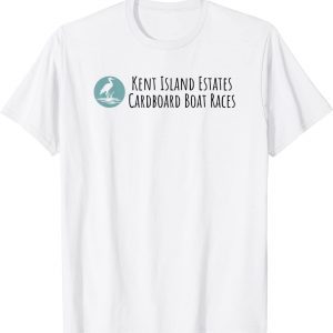 Kent Island Estates Cardboard Boat Races 2022 Shirt