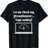 Let Me Check My Giveashitmeter..., By Yoraytees 2022 Shirt