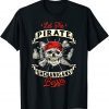 Let The Pirate Shenanigans Begin - Crossbones Freebooter Classic Shirt
