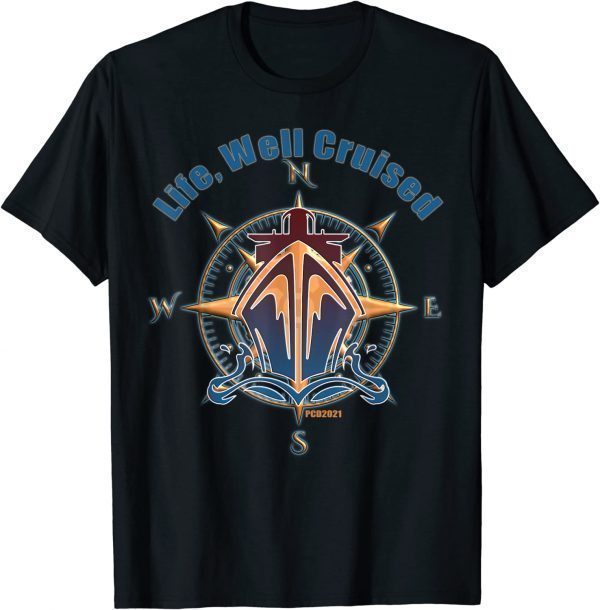 Life, Well Cruised, Cruise Addict 2022 Shirt