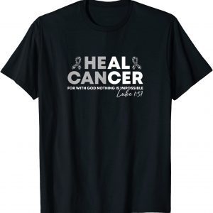 Lung Cancer Awareness Heal Cancer Luke Christian Bible Verse 2022 Shirt