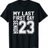MY LAST FIRST DAY SENIOR 2023 BACK TO SCHOOL T-Shirt