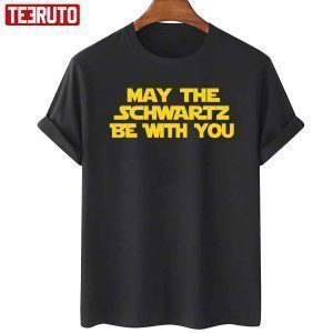 May The Schwartz Be With You Parks And Star Wars Unisex 2022 Shirt