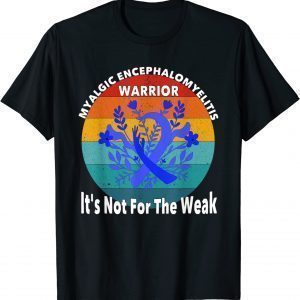 Myalgic Encephalomyelitis Awareness, CFS Warrior 2022 Shirt