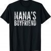 Nana's Boyfriend, By Yoraytees 2022 Shirt