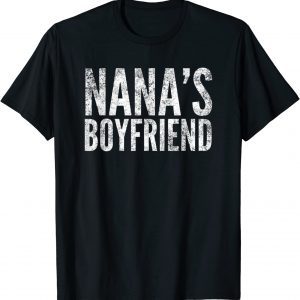 Nana's Boyfriend, By Yoraytees 2022 Shirt