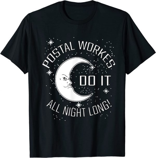 Postal Workers Do It All Night Long Classic Shirt