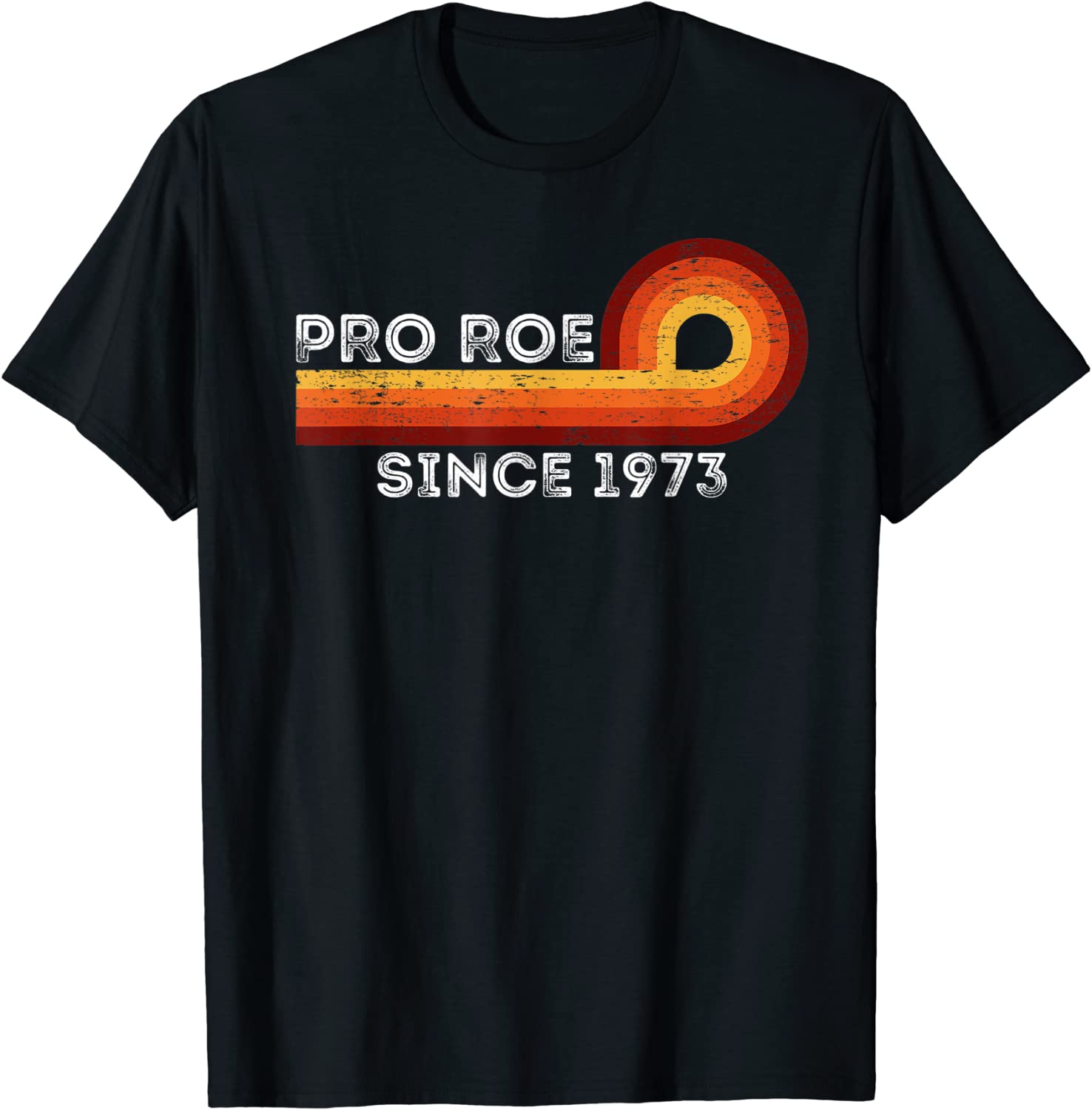 Pro Roe retro vintage since 1973 Womens Rights Feminism 2022 Shirt