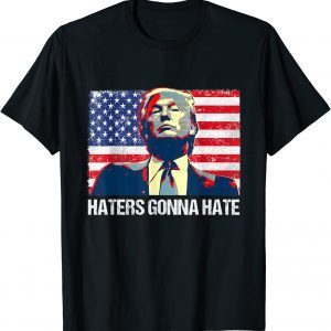 Pro Trump 2024 Haters Gonna Hate Vintage American Flag 2022 Shirt