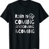 Rain is Coming 2022 Shirt