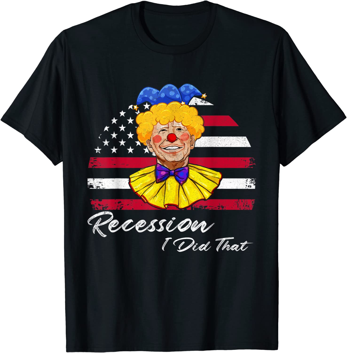 Recession I Did That Biden Recession Anti Biden Classic Shirt
