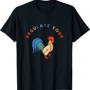Regulate Your Cock Bird - Roaster Women's Rights 2022 ShirtRegulate Your Cock Bird - Roaster Women's Rights 2022 Shirt