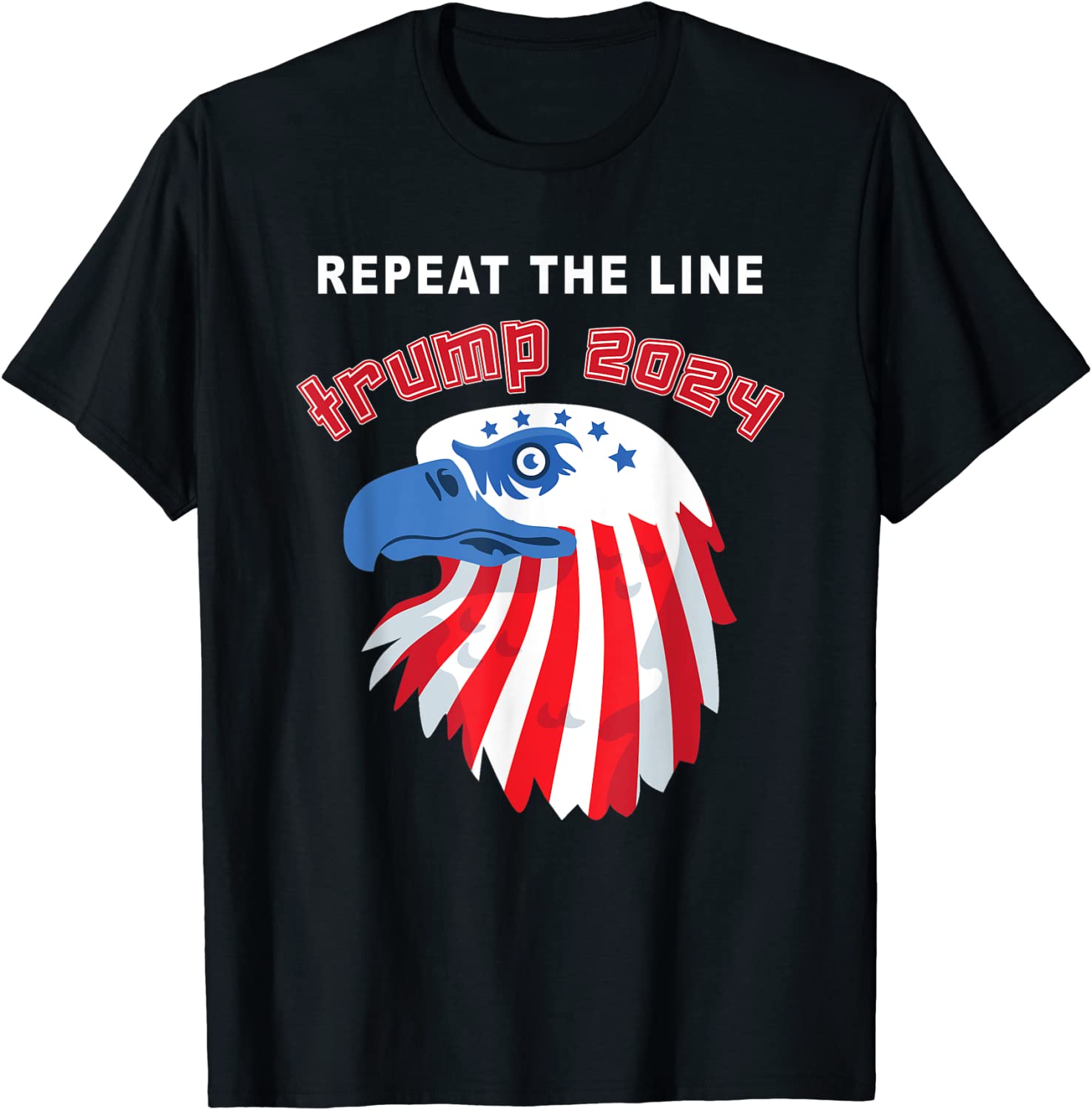 Repeat The Line Trump 2024 Limited Shirt