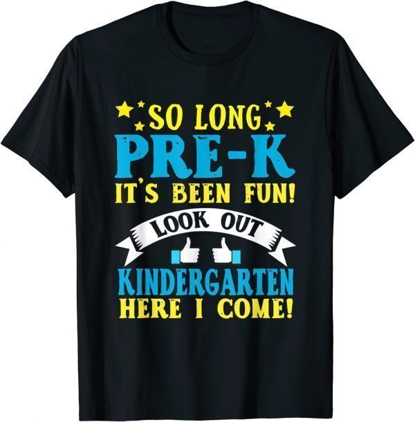 So Long Pre-K Kindergarten Here I Come Graduation Tee Shirt