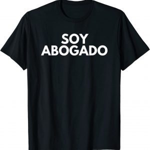 Soy Abogado 2022 Shirt