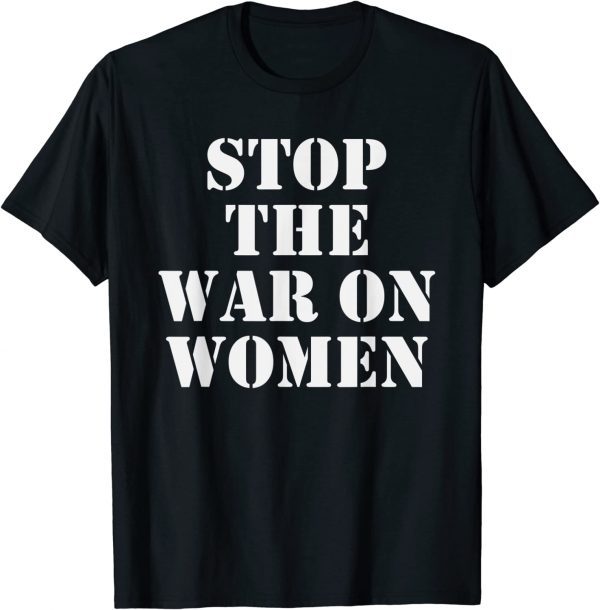 Stop the War on Women - Human Rights Classic Shirt