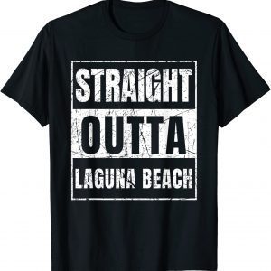 Straight Outta Laguna Beach 2022 Shirt