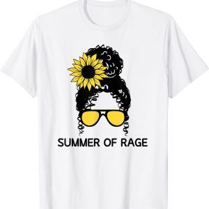 Summer of Rage Feminism Pro Choice Messy Bun Sunflower 2022 Shirt