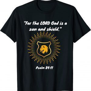 Sun and Shield Psalm 84:11 Limited Shirt