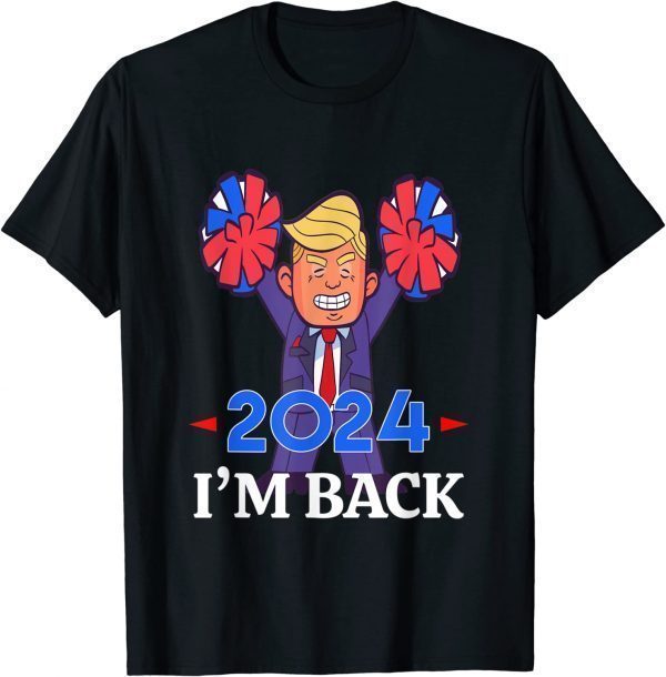 TRUMP 2024 I'M BACK Classic Shirt