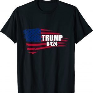 TRUMP B424 Before 2024 Classic Shirt