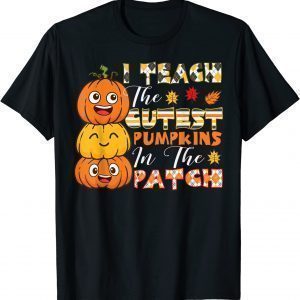 Teacher Halloween Teacher Kindergarten Cutest Pumpkins T-Shirt