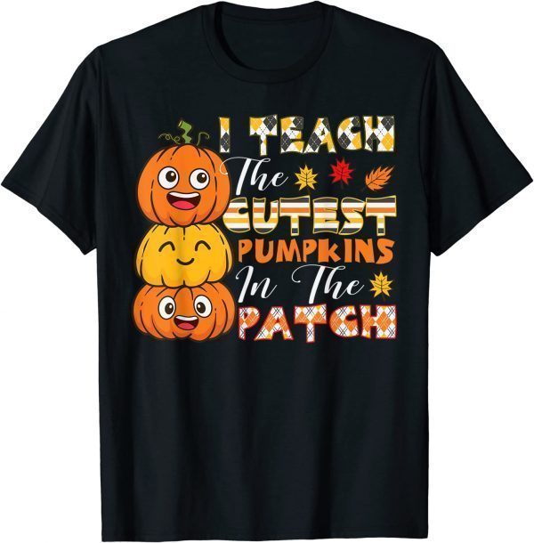 Teacher Halloween Teacher Kindergarten Cutest Pumpkins T-Shirt