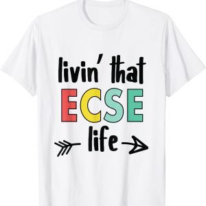 Teacher Special Education Teacher ECSE 2022 Shirt