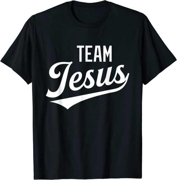 Team Jesus Christian Bible Church Religious Faithful 2022 Shirt