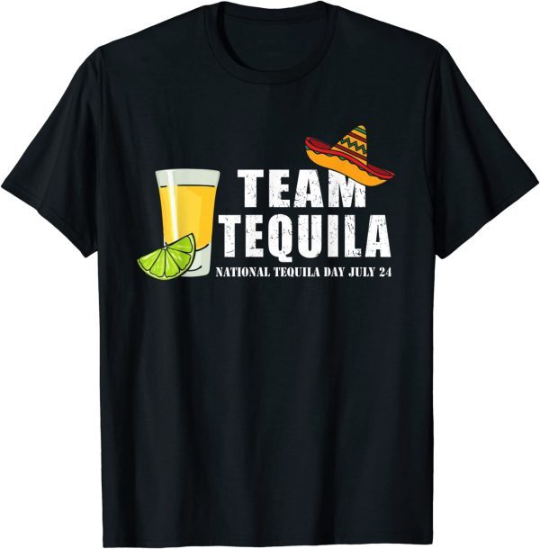 Team Tequila Tequila Lover Drinker National Tequila Day 7/24 Classic Shirt