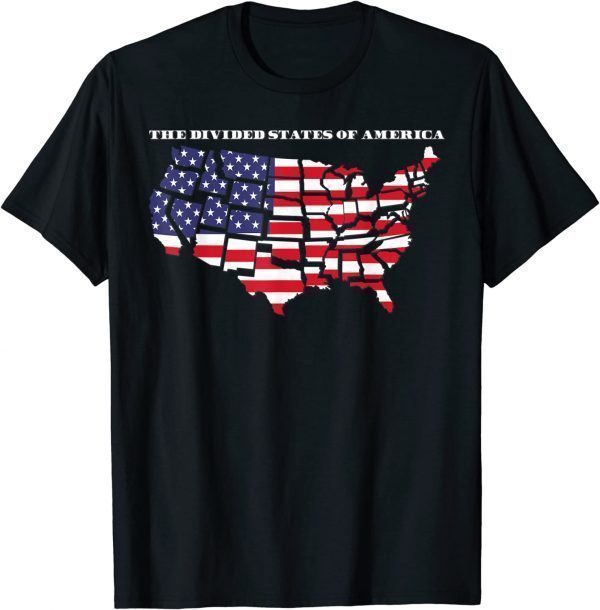 The Divided States Of America 2022 Shirt