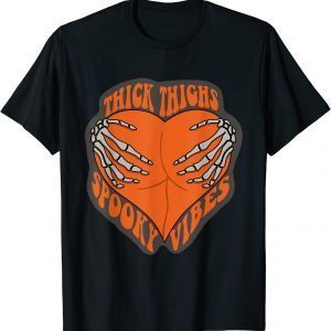 Thick Things Spooky Vibes Heart Skeleton Butt Halloween 2022 Shirt