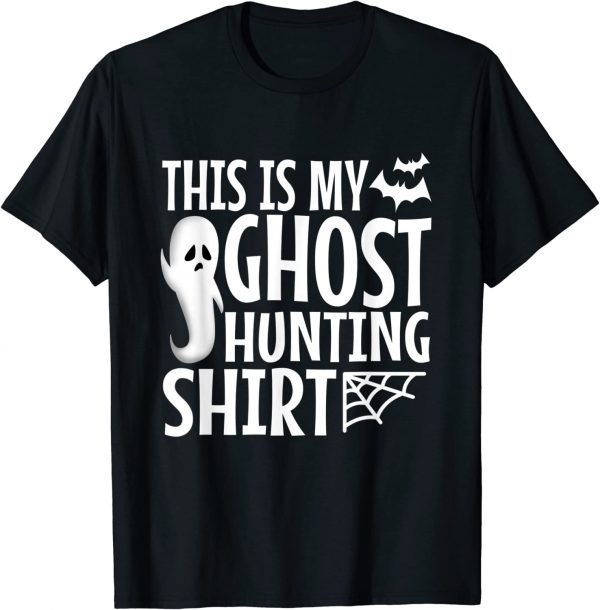 This is my ghost hunting shirt 2022 Shirt