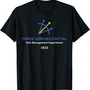 Three Arrows Capital Risk Management Department 2022 T-Shirt