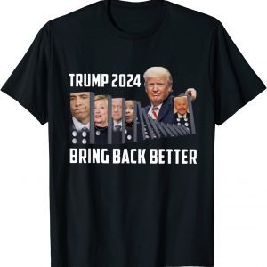 Trump 2024 Bring Back Better 2022 Shirt