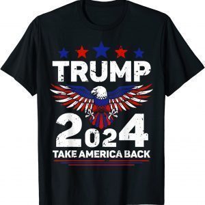 Trump 2024 Flag Take America Back Re Elect Trump 2022 Shirt