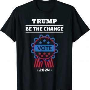 Trump 2024 Retro Campaign Button Re Elect President Change 2022 Shirt